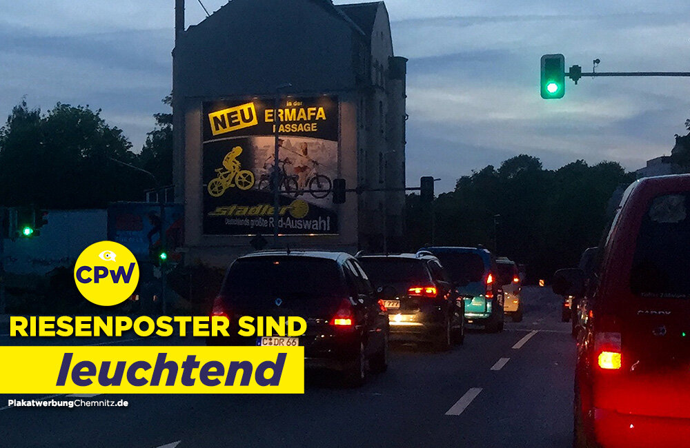 Plakatwerbung Chemnitz - Riesenposter sind leuchtend